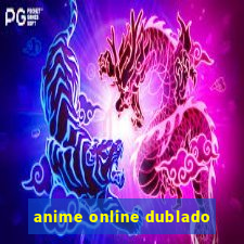 anime online dublado